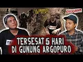 Download Lagu MERINDING..!! 5 HARI TERSESAT DI GUNUNG ARGOPURO W/ @AryaSenaCeritaPendakian