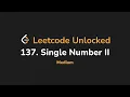 137 Single Number II Leetcode Unlocked - Python