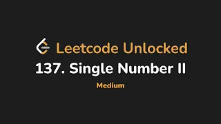 137 Single Number II Leetcode Unlocked - Python