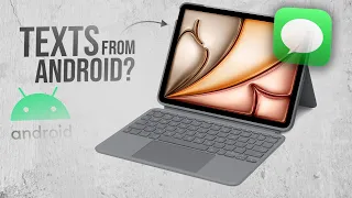 Can I Receive Text Messages on my iPad from an Android Phone explained