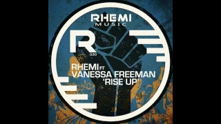 rhemi ft vanessa freeman rise up original mix 
