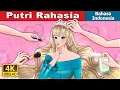 Download Lagu Sang Putri Rahasia | The Secret Princess in Indonesian | @IndonesianFairyTales