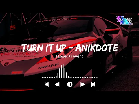 Download MP3 Anikdote - Turn It Up [ slowed+reverb ] || NCS Music || NCS slowed+reverb