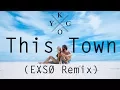 Kygo (Ft. Sasha Sloan) - This Town (EXSØ Remix)