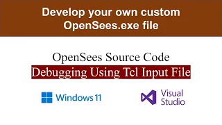 OpenSees Source Code Debugging Using Tcl Input File Breakpoints Visual Studio 2022
