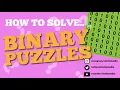 How to Solve Binary Puzzles