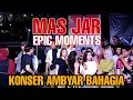 Epic moments pas konser Ambyar bahagia, | Mas jar x Lelaki beryodium