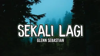 Download Glenn Sebastian - Sekali Lagi ( Lirik video ) MP3