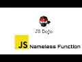 039 JavaScript Nameless Function JS Dojo Myanmar Version