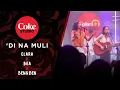 Download Lagu Coke Studio Season 3: “’Di Na Muli” Cover by Bea Lorenzo, Clara Benin, and Ben\u0026Ben