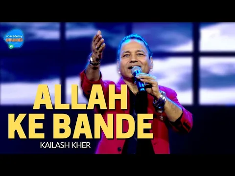 Download MP3 Allah Ke Bande | Kailash Kher | Unacademy Unwind With MTV