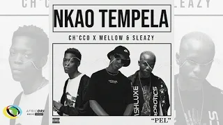 chcco x mellow u0026 sleazy nkao tempela official audio 