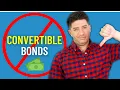3 Best Convertible Bond Funds and Why You Shouldn t Buy Them