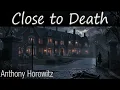 Close to Death Hawthorne Horowitz By Anthony Horowitz book Cozy Mystery Full