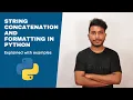 String Concatenation and Formatting in python Python tutorial for beginners 2021
