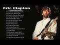 Download Lagu The Very Best Of Eric Clapton - Eric Clapton Greatest Hits - Eric Clapton Full ALbum