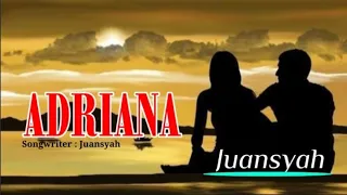 Download JUANSYAH ~ ADRIANA (COVER LIRIK) MP3