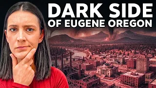 Moving To Eugene is Not For Everyone 12 Facts You Must Know