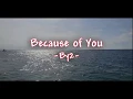 Download Lagu Because of you ~By2~ (LIRIK)
