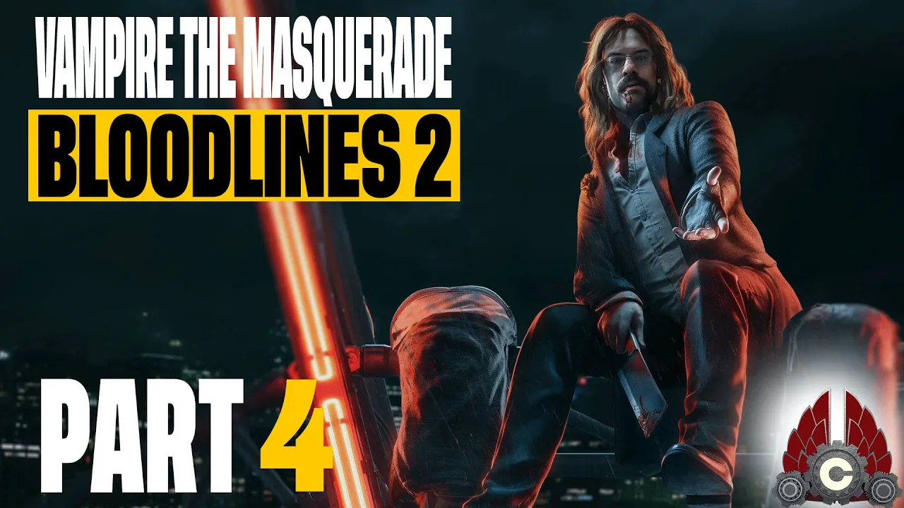 Vampire: the Masquerade Bloodlines 2 | Special Early Look | Part 4