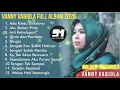 Download Lagu ALBUM TERBAIK Vanny VABIOLA || full album cover 2020 || lagu lawas Terpopuler