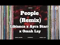 Download Lagu Libianca x Ayra Starr \u0026 Omah Lay - People (Remix - Lyrics)