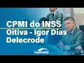 Lagu Ao vivo: CPMI do INSS ouve Igor Dias Delecrode, dirigente da AASAP – 10/11/25