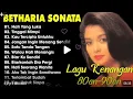 Lagu Betharia Sonata The Best Album Penuh Kenangan 80-90an