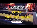 Download Lagu KARAOKE - CINTA DAN AIR MATA - FENDIK ADELLA - SLOW VERSION