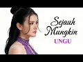 Lagu SEJAUH MUNGKIN – UNGU | Cover RESKYMUSIC