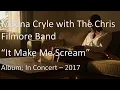 Meena Cryle with The Chris Filmore Band with "It Makes Me Scream"