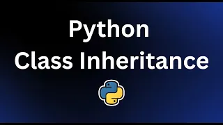 Python OOP Class Inheritance Made Simple