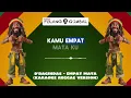 Lagu D'BAGINDAS - EMPAT MATA (KARAOKE REGGAE VERSION)