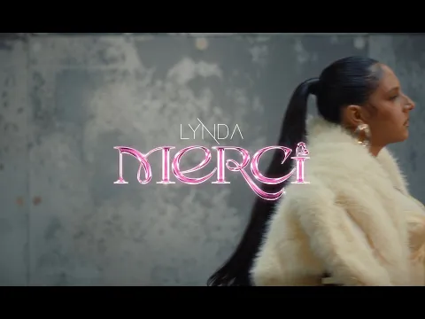Video Thumbnail: Lynda - Merci (Clip Officiel)