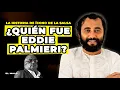 La historia JAMÁS CONTADA de Eddie Palmieri | El Malo