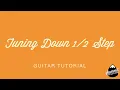 Must Know Guitar Tunings--How To Tune Your Guitar Down Step--