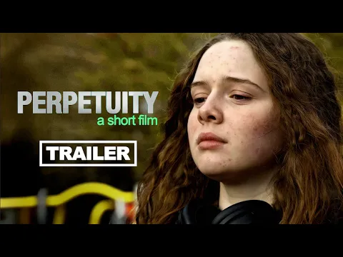 PERPETUITY: Short Film TRAILER and CROWDFUNDING Video