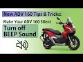 New ADV 160 Tips \u0026 Tricks: Turn Off the Beep Sound