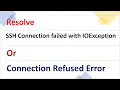 How to Resolve SSH Connection failed with IOException Connection refused Connection Refused Error