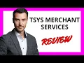 TSYS Merchant Services Review Pros and Cons