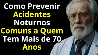 COMO PREVENIR ACIDENTES NOTURNOS COMUNS A QUEM TEM MAIS DE 70 ANOS