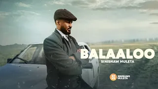 sinishaw muleta balaaloo new music video official music video 2026 