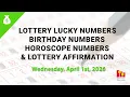 April 1st 2026 - Lottery Lucky Numbers Birt ay Numbers Horoscope Numbers
