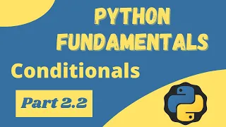 Python Conditionals - Python Fundamentals 2 2