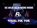 Download Lagu DJ ACA ACA NEHI NEHI REMIX🎶 FULL BASS VIRAL TIKTOK🔊TERBARU 2021