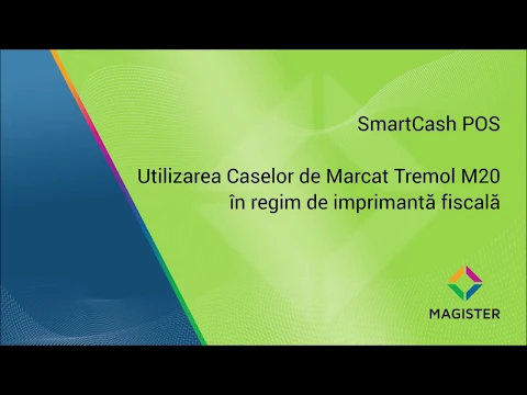 Utilizarea noilor case de marcat Tremol M20 cu aplicatia SmartCash POS