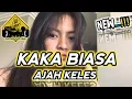 Download Lagu KAKA BIASA AJAH KELES_REMIX_•Papa Adung•_2023!!!