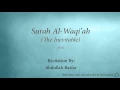 Lagu Surah Al Waqi'ah The Inevitable   056   Abdullah Basfar   Quran Audio