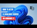 How to Install a Localhost Server on Windows 11