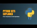 Python Sets Explained From Basics to Advanced Operations in 10 Minutes